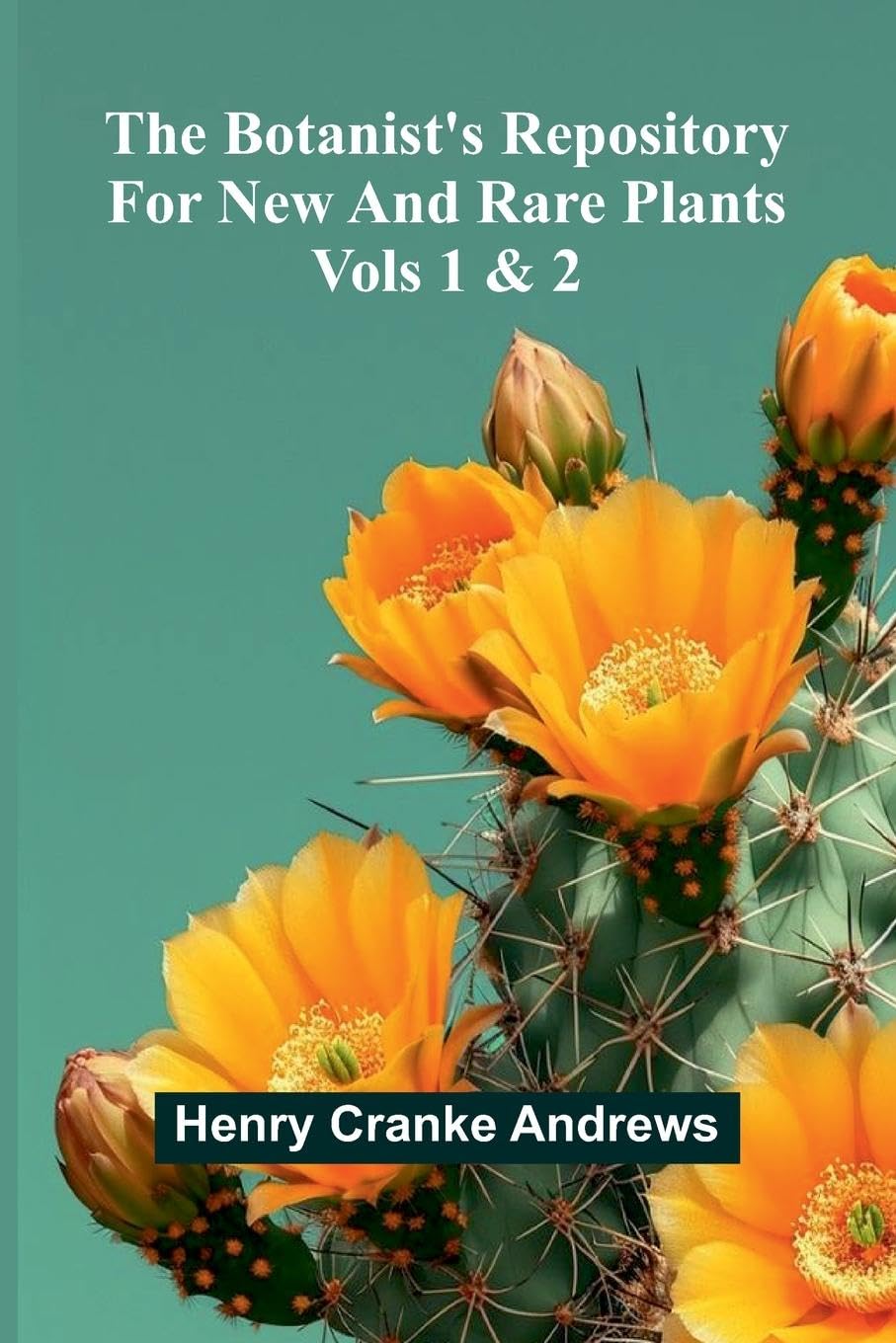 The Botanist'S Repository For New And Rare Plants; Vols 1 & 2 Film, Art & Culture