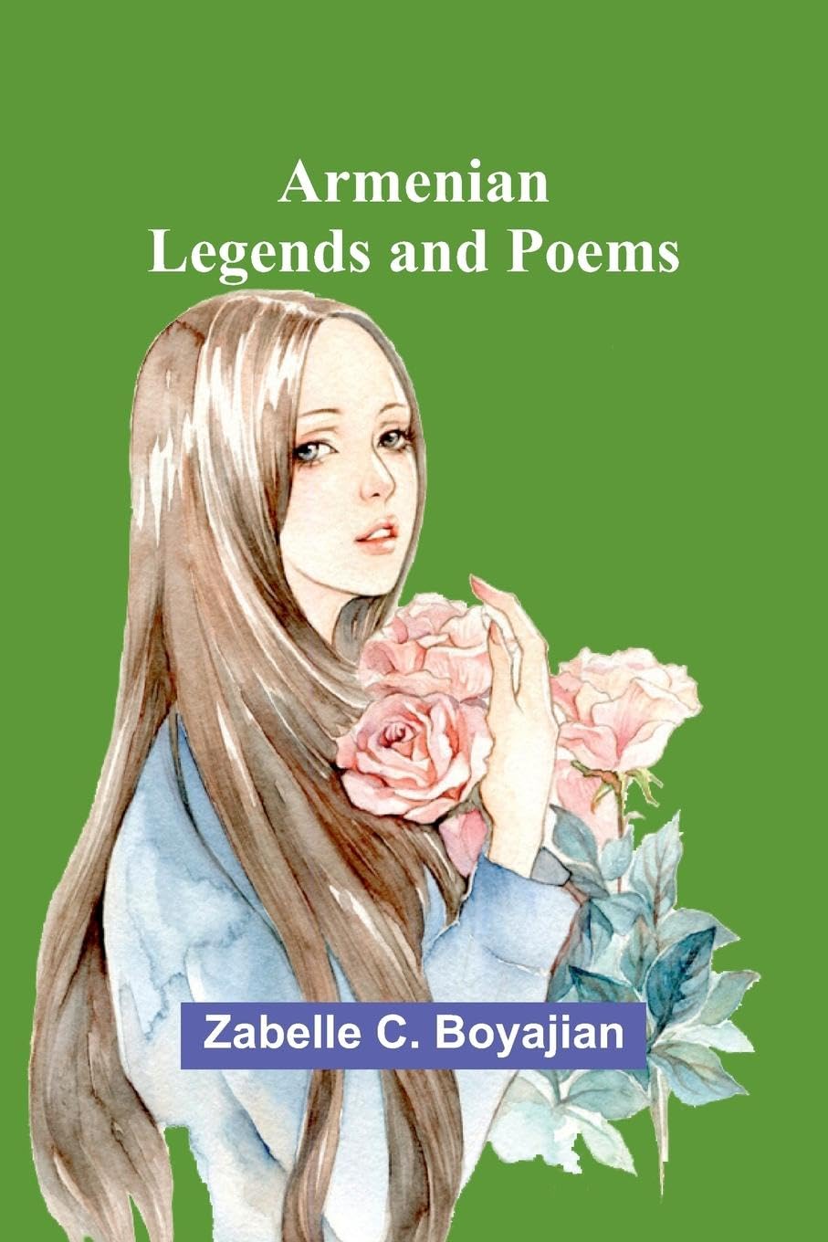 Armenian Legends And Poems Contemporary literature