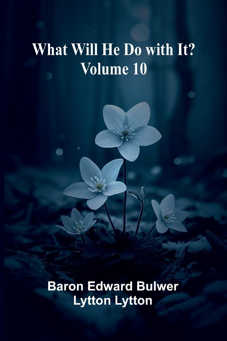 What Will He Do With It?   Volume 10 Classics