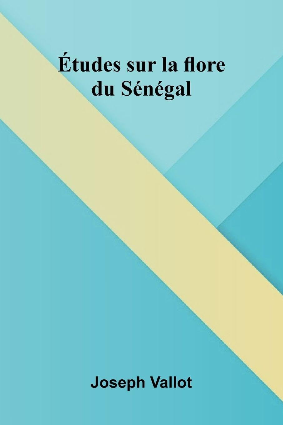 tudes sur la flore du S n gal Natural Sciences