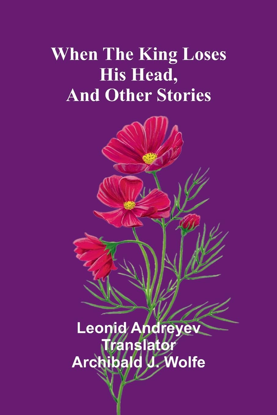 When The King Loses His Head, And Other Stories Contemporary literature