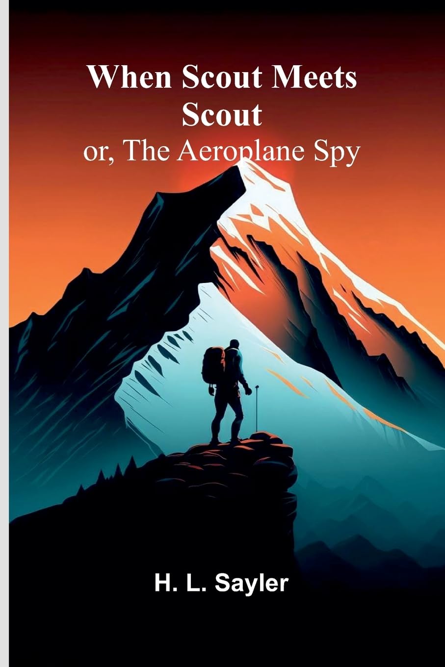 When Scout Meets Scout; Or, The Aeroplane Spy Leisure & Fun