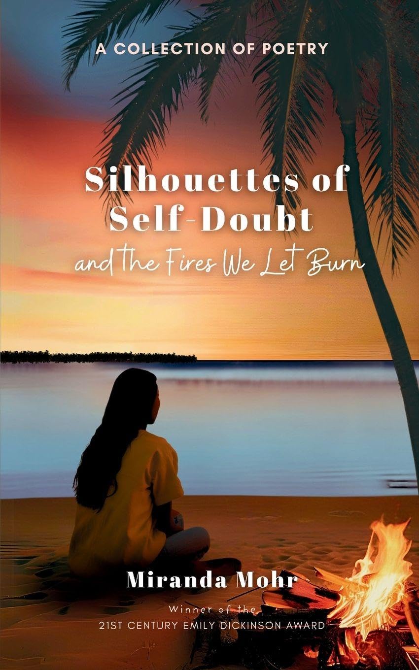 Silhouettes of Self-Doubt and the Fires We Let Burn Poetry