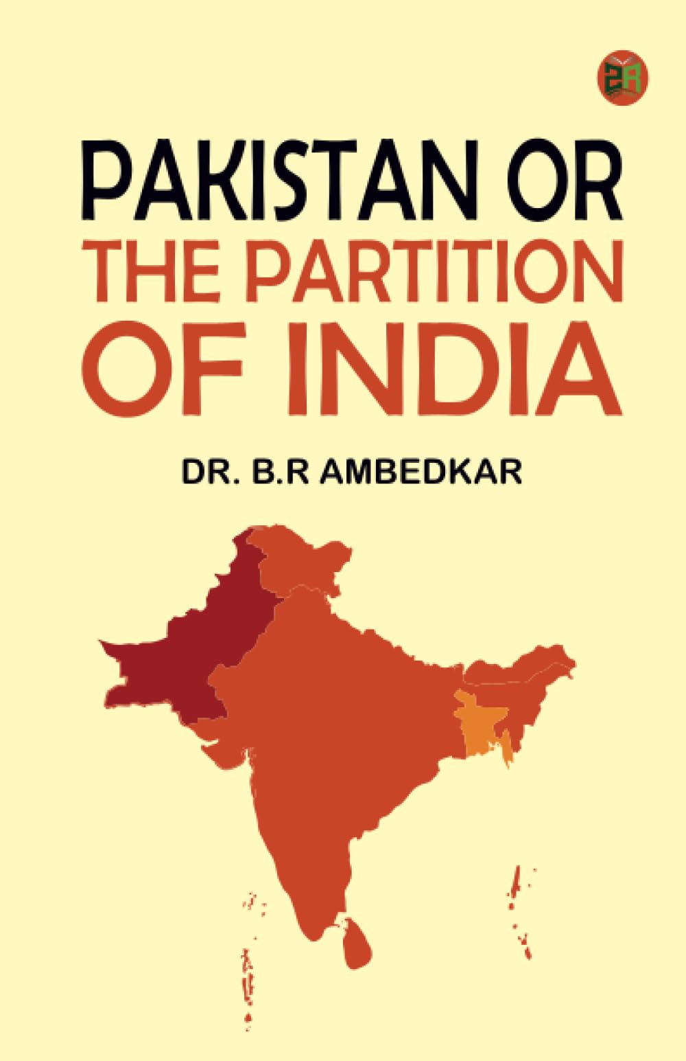 PAKISTAN OR THE PARTITION OF INDIA book