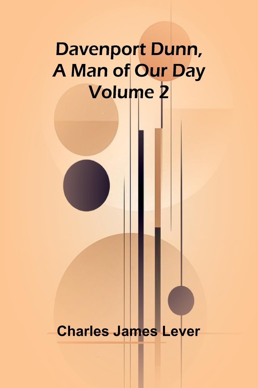 Davenport Dunn, A Man Of Our Day. Volume 2 Contemporary literature