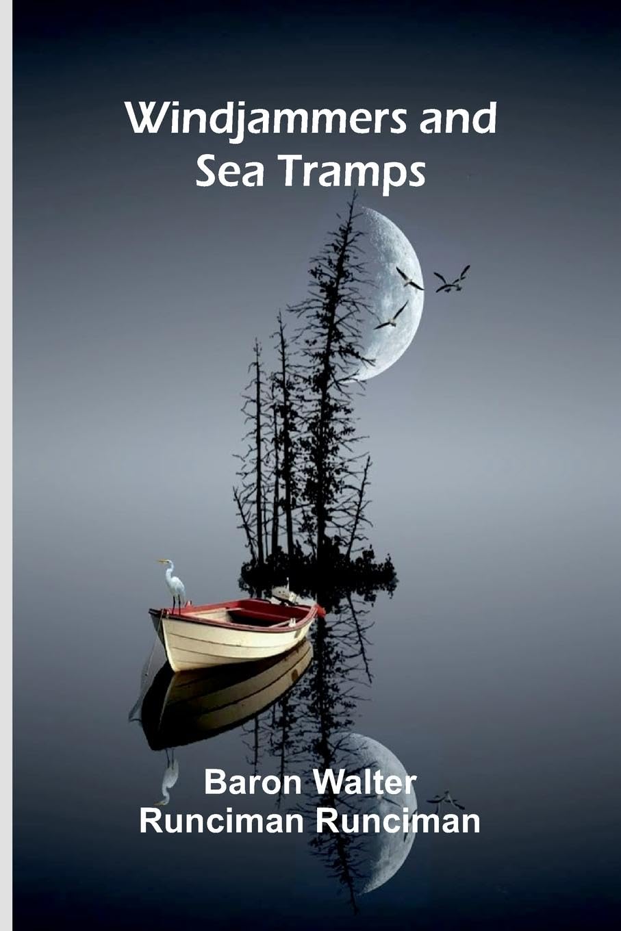 Windjammers and Sea Tramps Politics & History