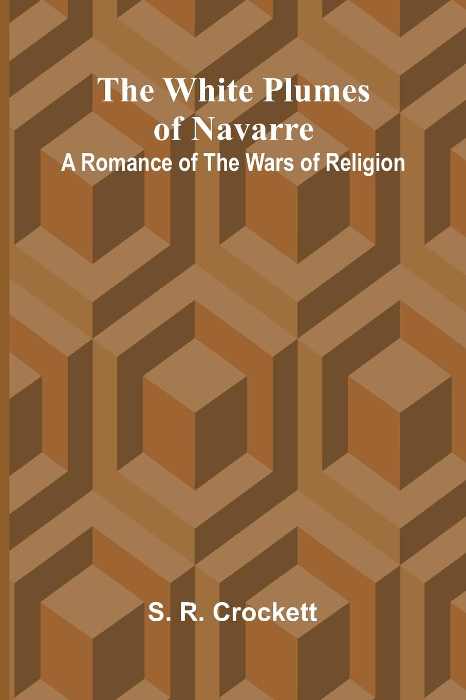 The White Plumes of Navarre Historical Fiction