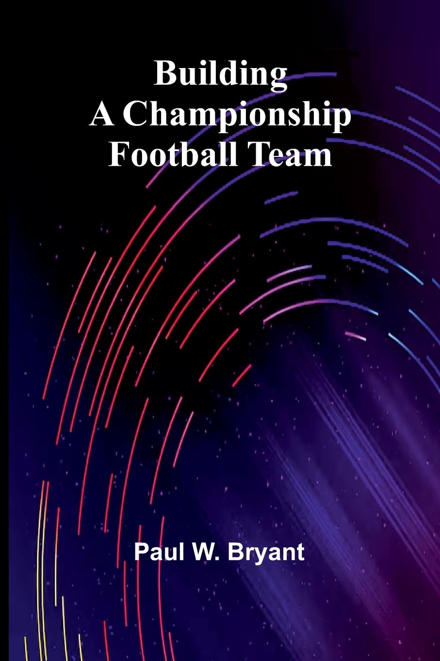 Building A Championship Football Team Social Sciences