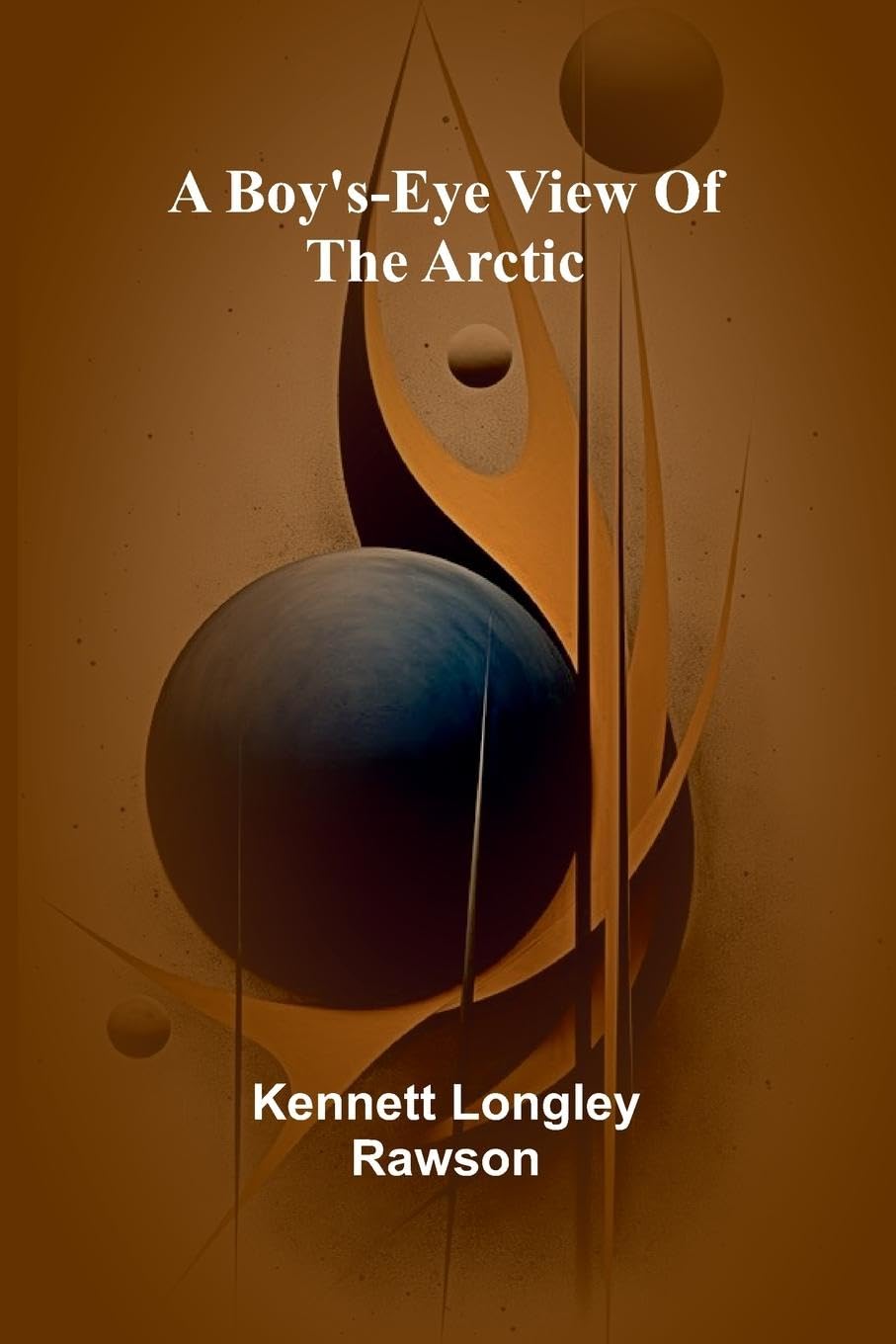 A Boy'S-Eye View Of The Arctic Non-fiction