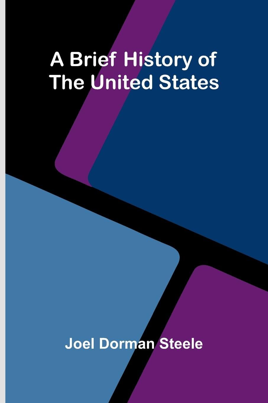A Brief History Of The United States. Social Sciences