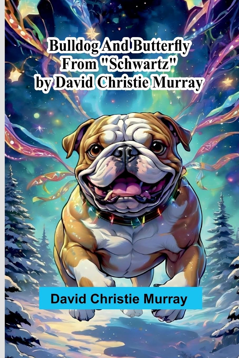Bulldog And Butterfly; From "Schwartz" By David Christie Murray Classics
