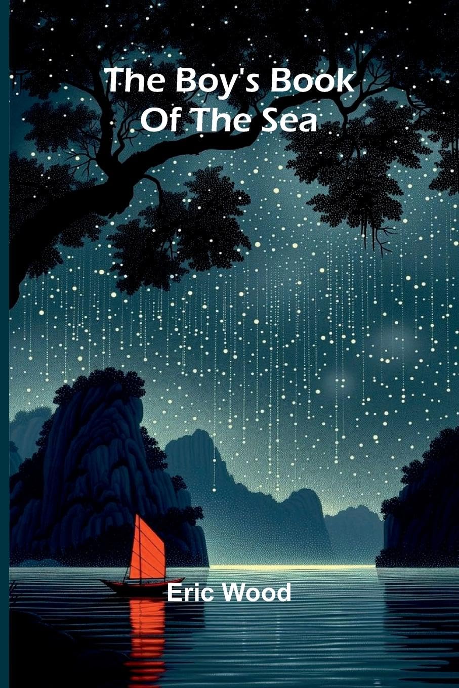 The Boy'S Book Of The Sea Novels & Short Stories