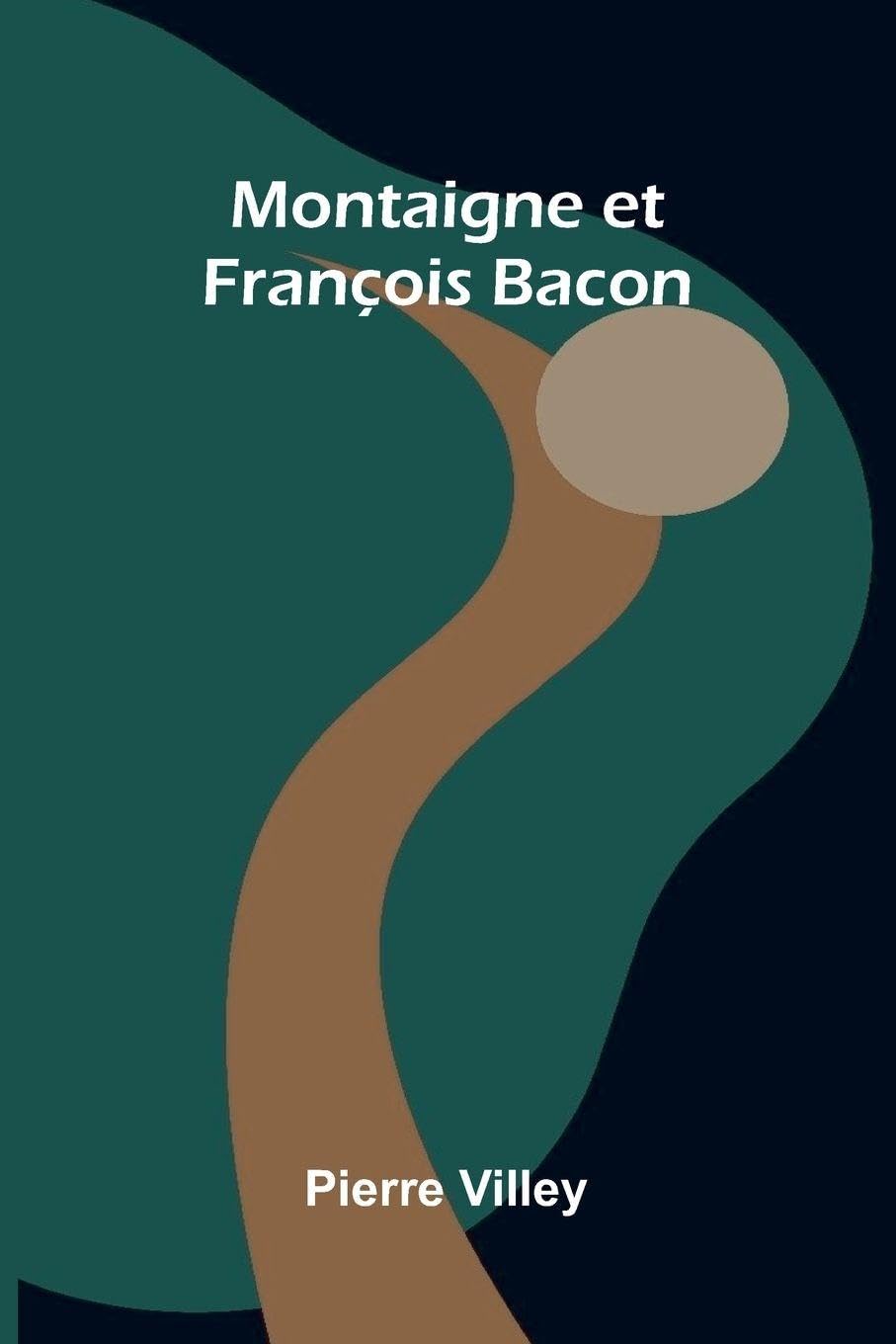 Montaigne et Fran ois Bacon Contemporary literature