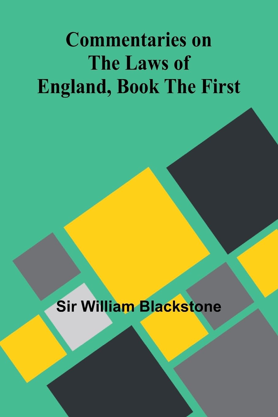 Commentaries On The Laws Of England, Book The First Law