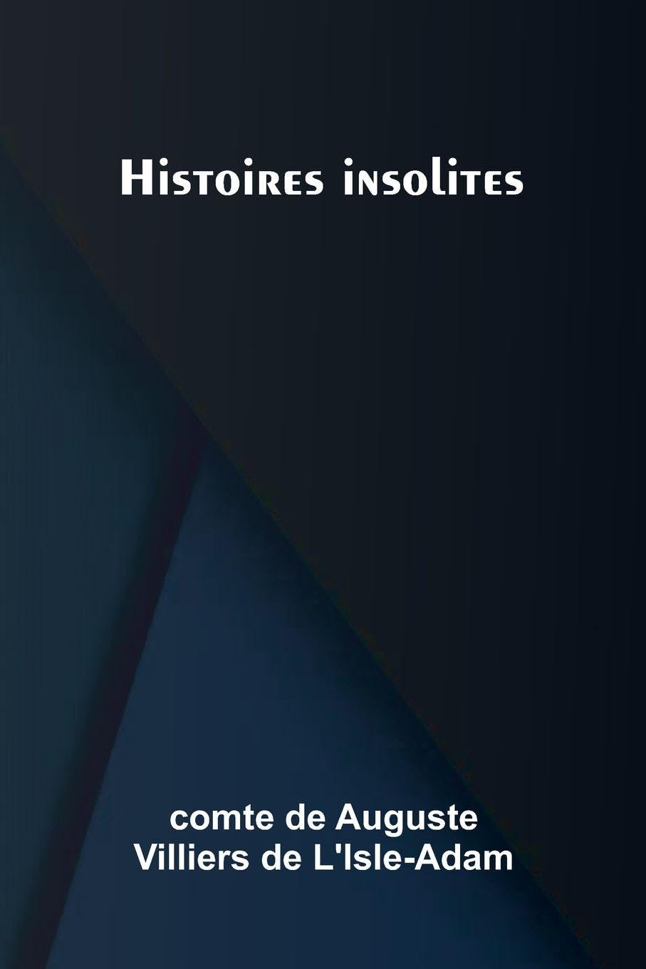 Histoires insolites Historical Fiction