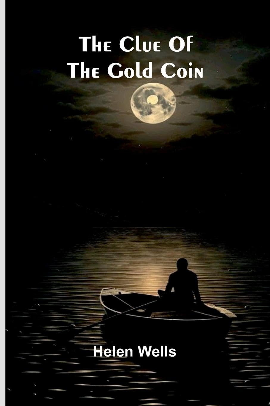 The Clue Of The Gold Coin Novels & Short Stories