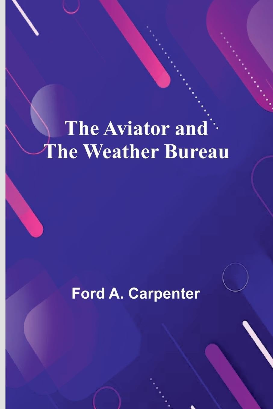 The Aviator And The Weather Bureau Business & Technology