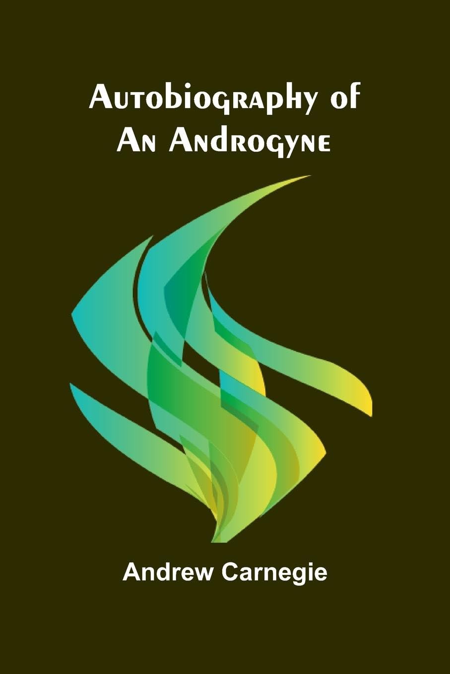 Autobiography Of An Androgyne Law