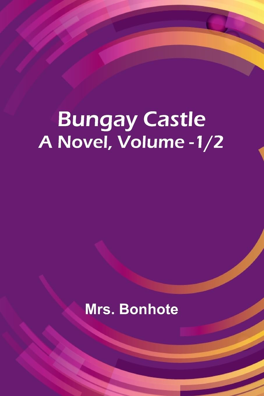 Bungay Castle Historical Fiction