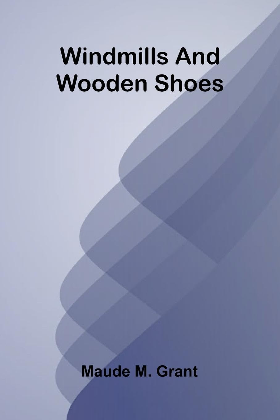 Windmills and wooden shoes Contemporary literature