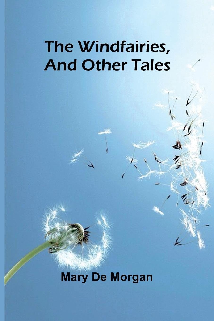 The windfairies, and other tales Contemporary literature
