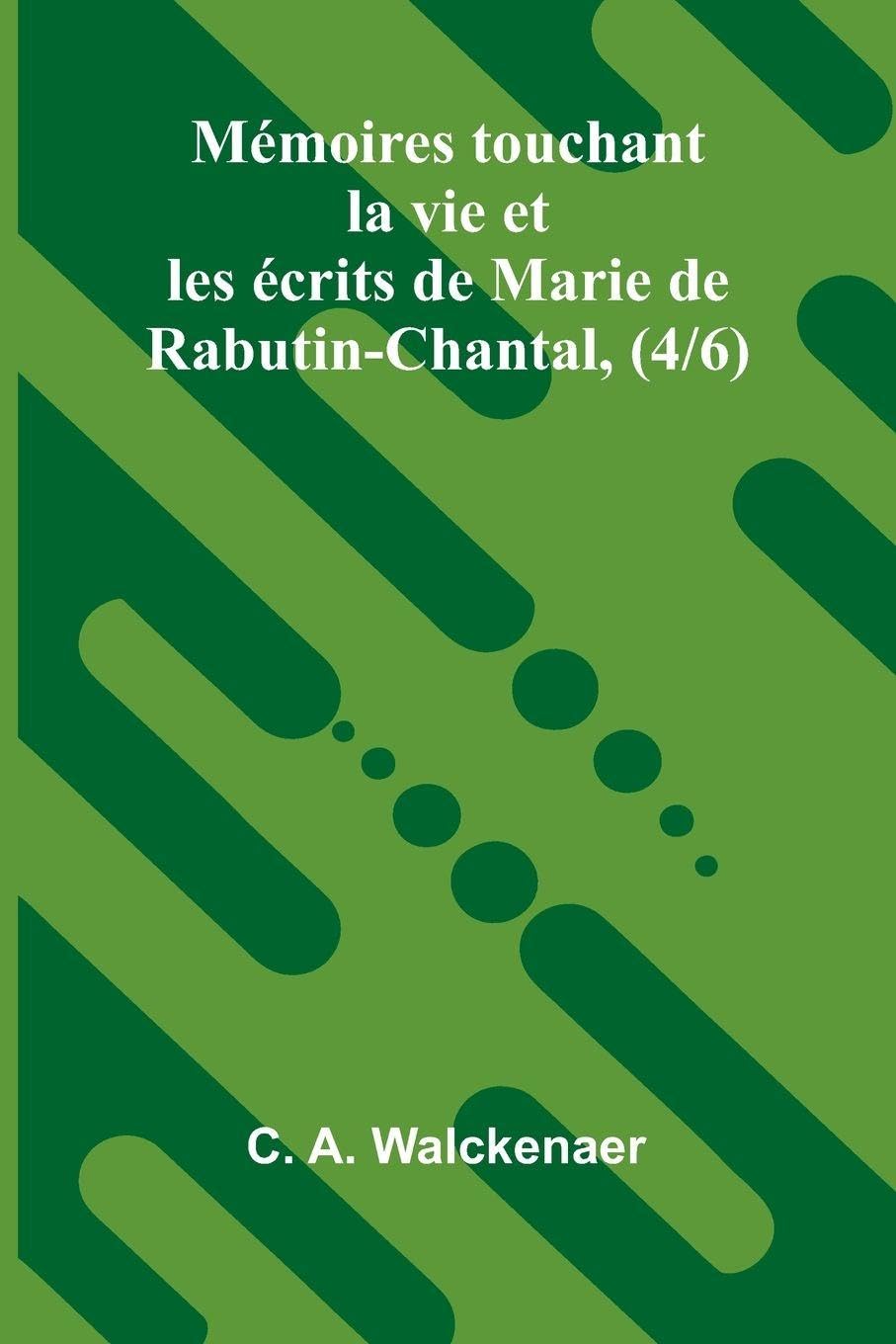 M moires touchant la vie et les ecrits de Marie de Rabutin-Chantal, (4/6) Contemporary literature