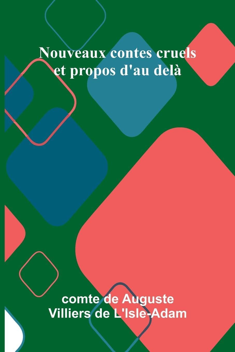 Nouveaux contes cruels et propos d'au del Contemporary literature