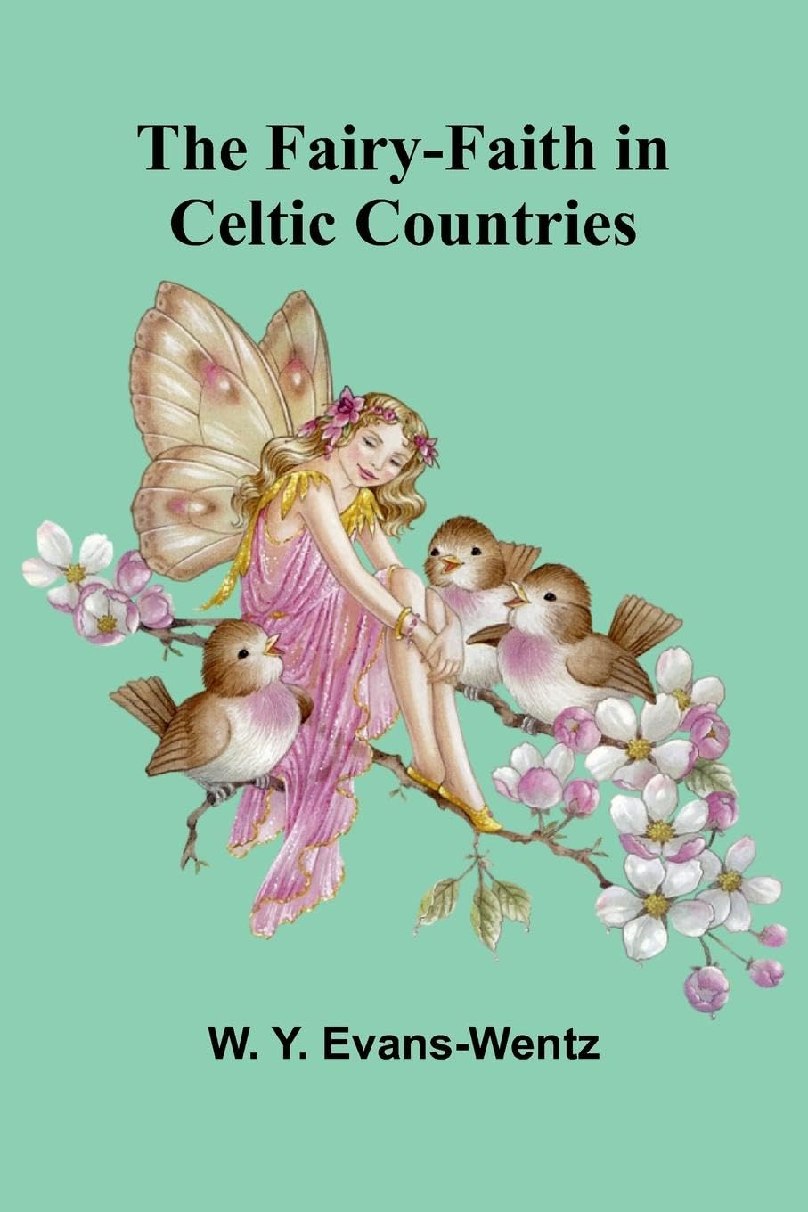The Fairy-Faith in Celtic Countries Contemporary literature
