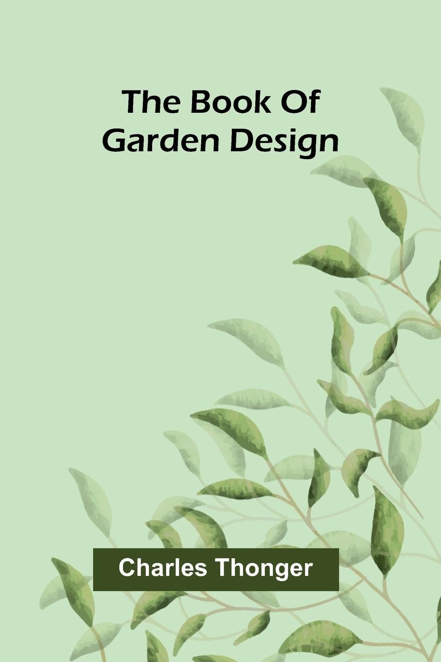 The book of garden design Contemporary literature