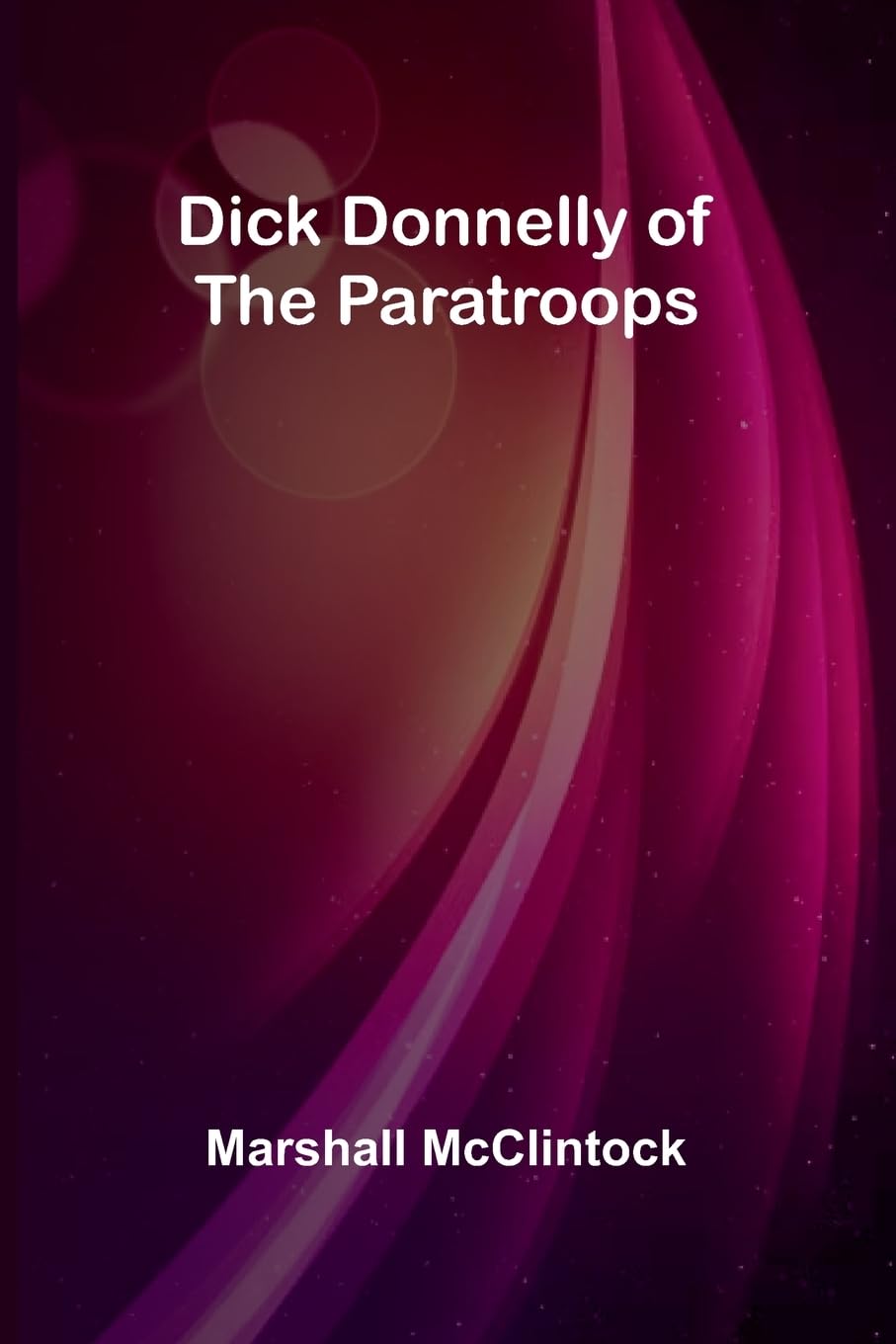 Dick Donnelly Of The Paratroops Leisure & Fun