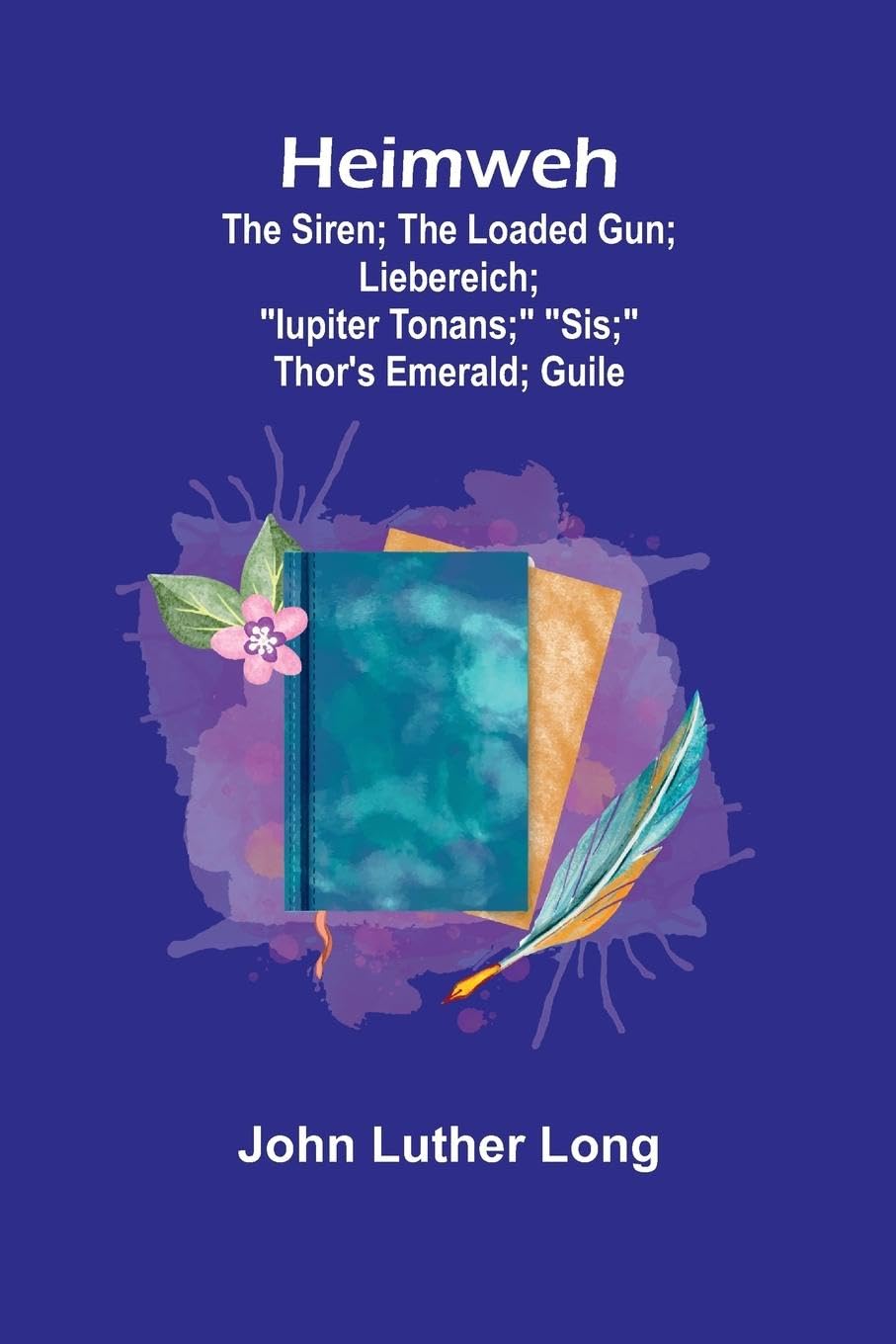 Heimweh; The siren; The loaded gun; Liebereich; "Iupiter Tonans;" "Sis;" Thor's emerald; Guile Classics