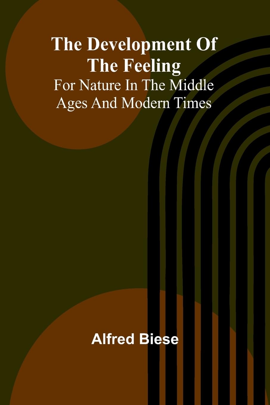 The Development Of The Feeling For Nature In The Middle Ages And Modern Times Contemporary literature