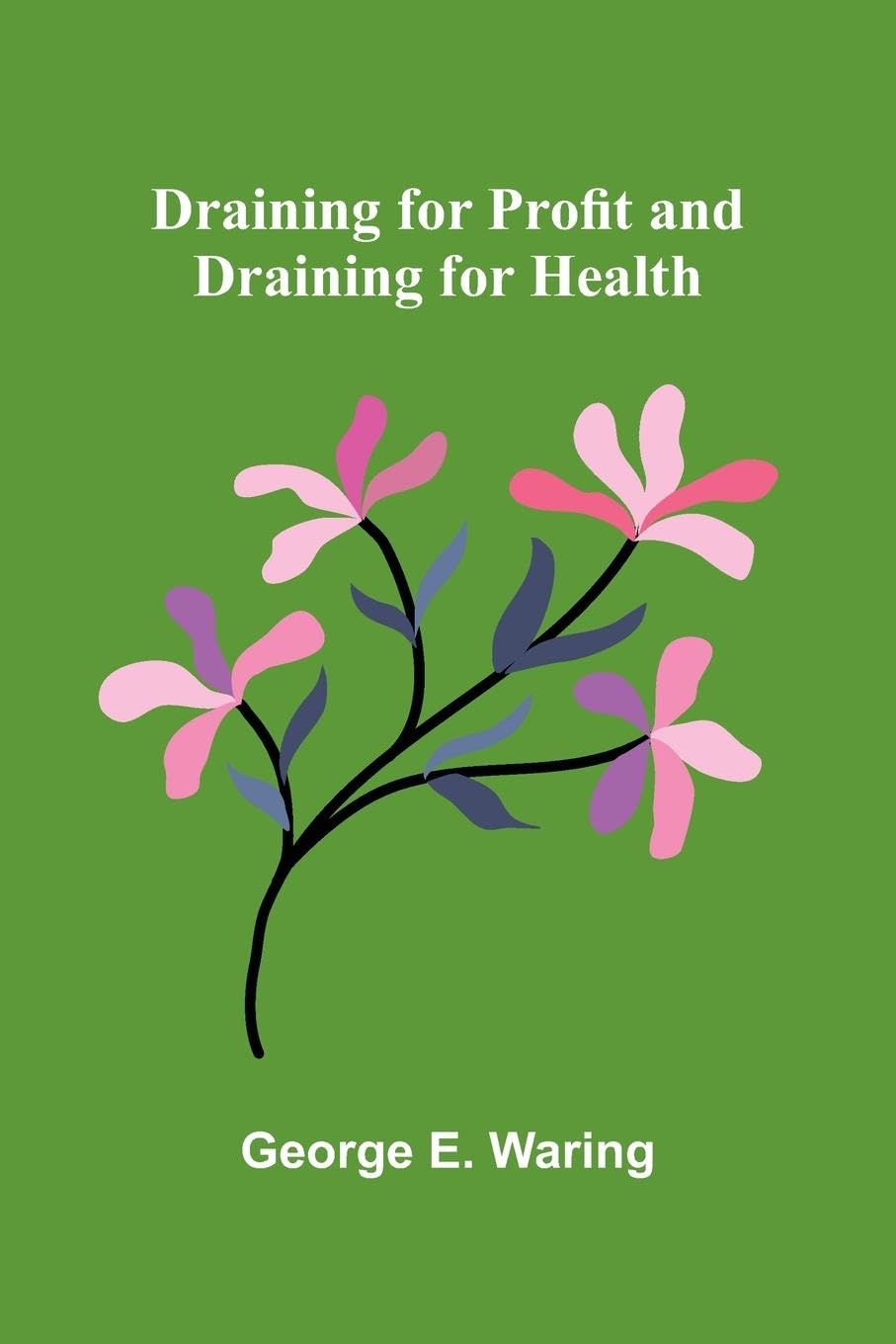 Draining for Profit, and Draining for Health Medicine