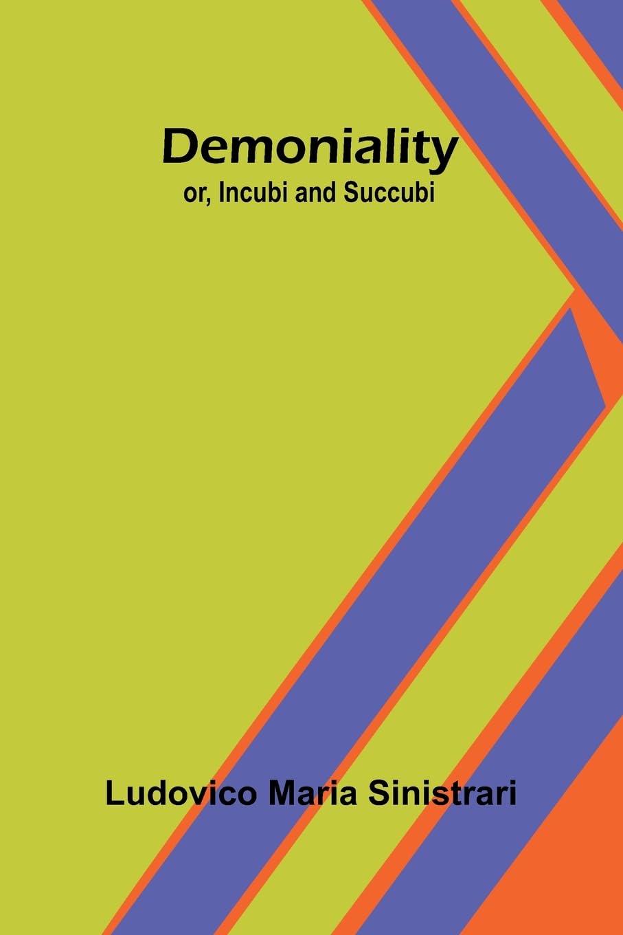 Demoniality; Or, Incubi And Succubi Religion & Esotericism