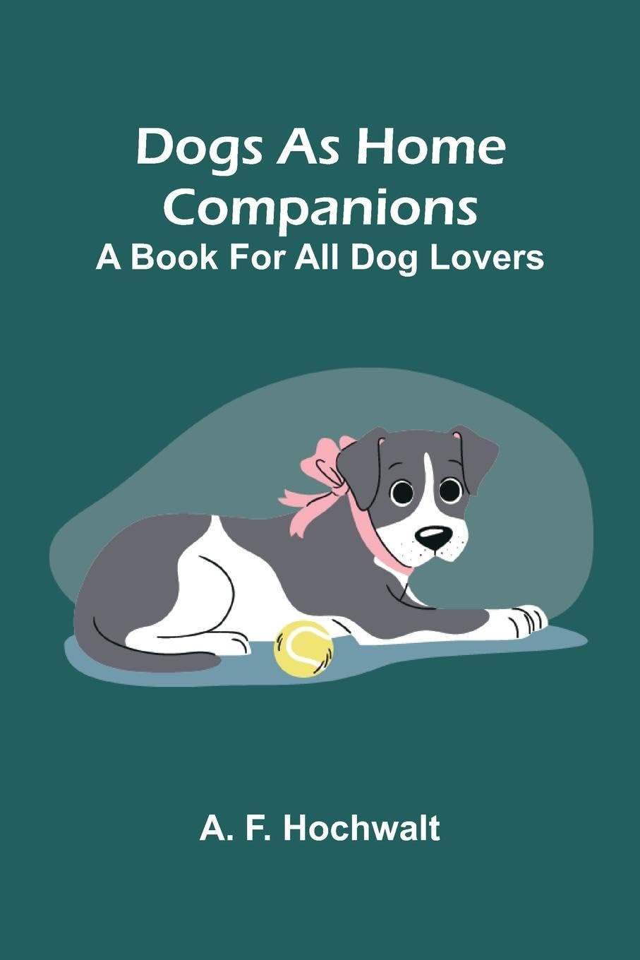 Dogs as home companions Pets