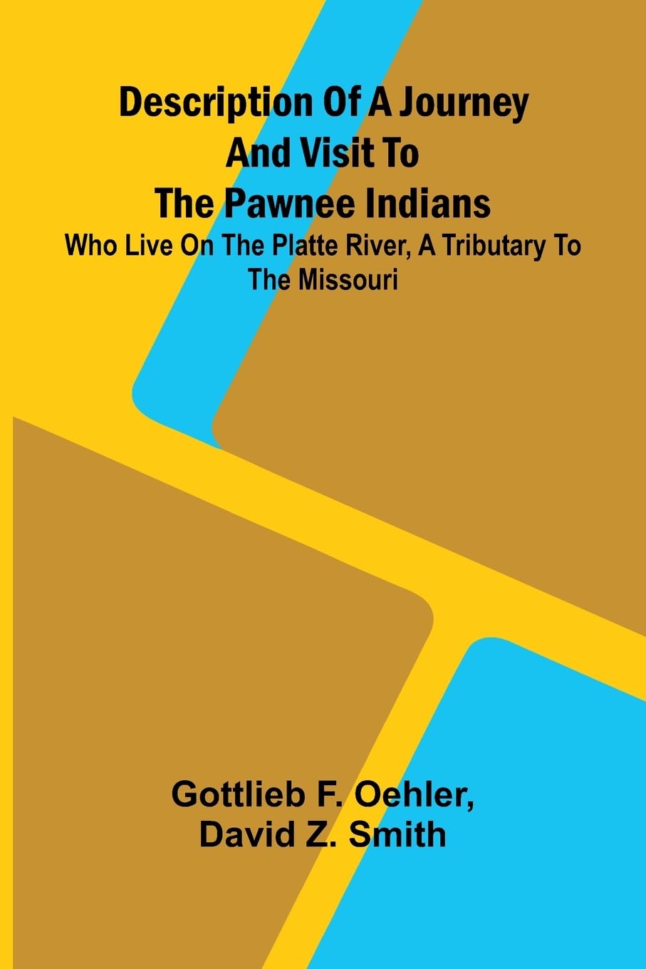 Description Of A Journey And Visit To The Pawnee Indians Law