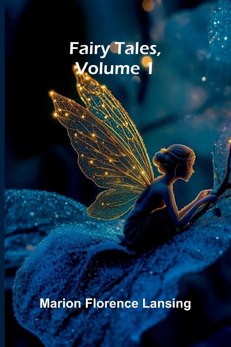 Fairy Tales, Volume 1 Novels & Short Stories