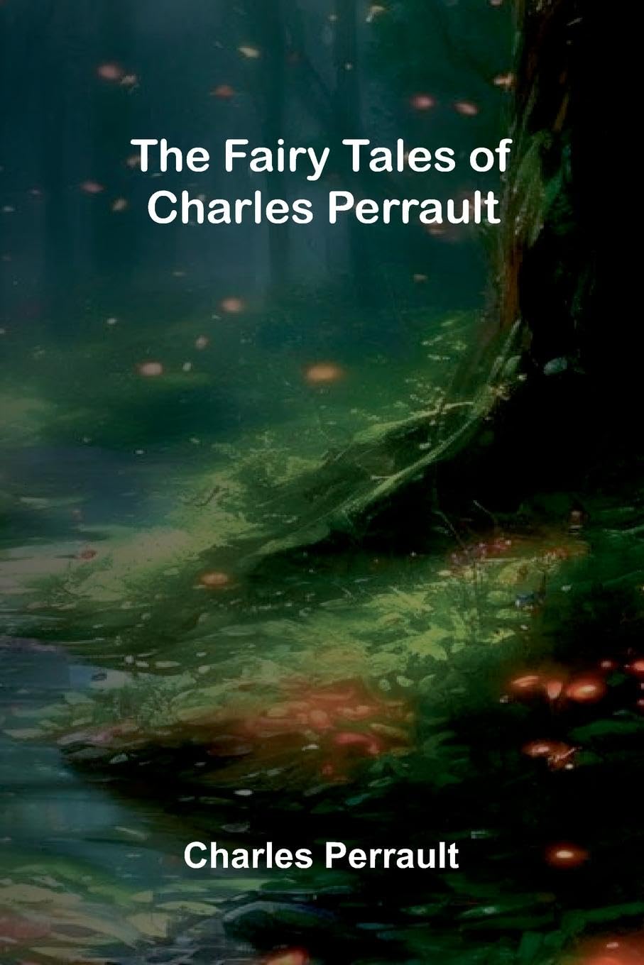 The Fairy Tales of Charles Perrault Novels & Short Stories