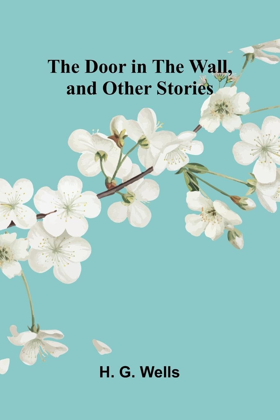 The Door in the Wall, and Other Stories Contemporary literature