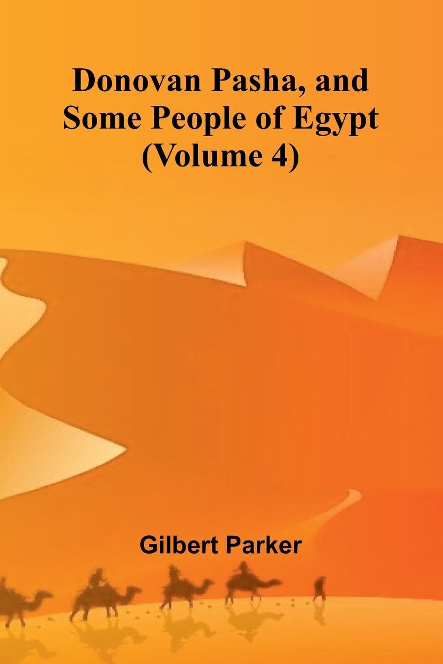 Donovan Pasha, and Some People of Egypt (Volume 4) Leisure, Home & Garden