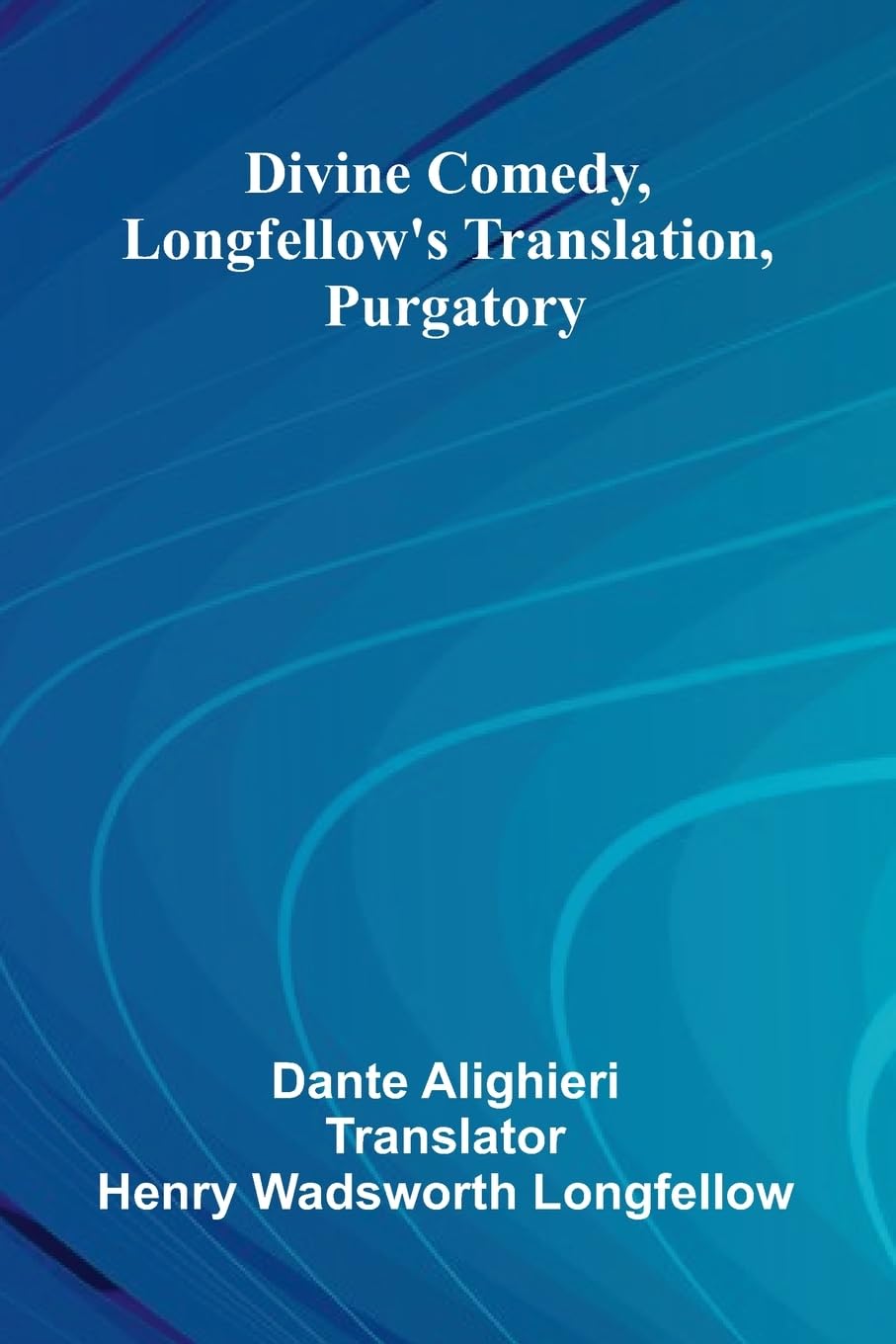 Divine Comedy, Longfellow'S Translation, Purgatory Poetry