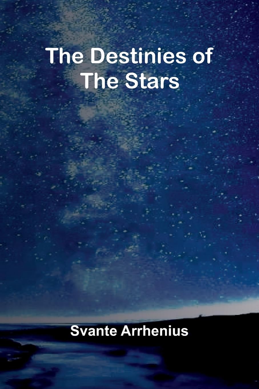 The Destinies Of The Stars Natural Sciences