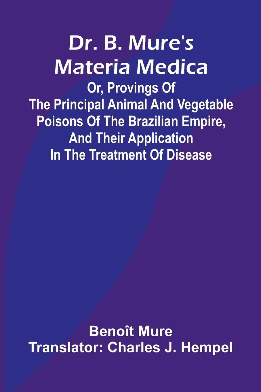 Dr. B. Mure's materia medica Medicine