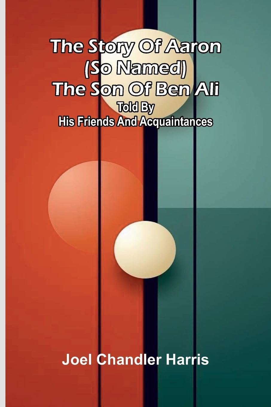 The story of Aaron (so named) the son of Ben Ali Law