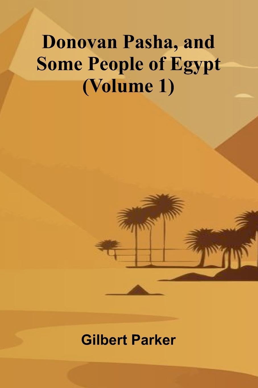 Donovan Pasha, and Some People of Egypt (Volume 1) Leisure, Home & Garden