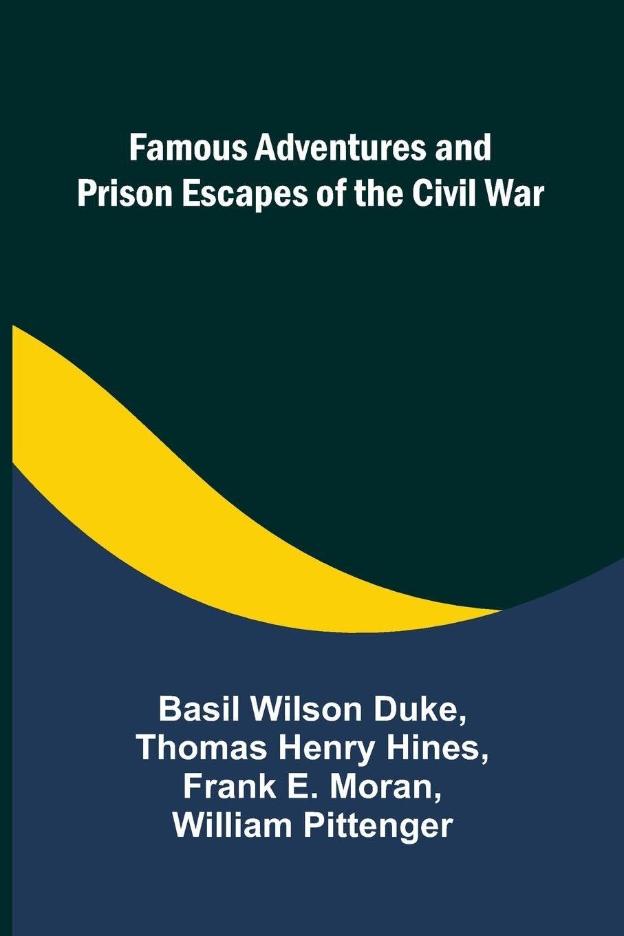 Famous Adventures and Prison Escapes of the Civil War Books