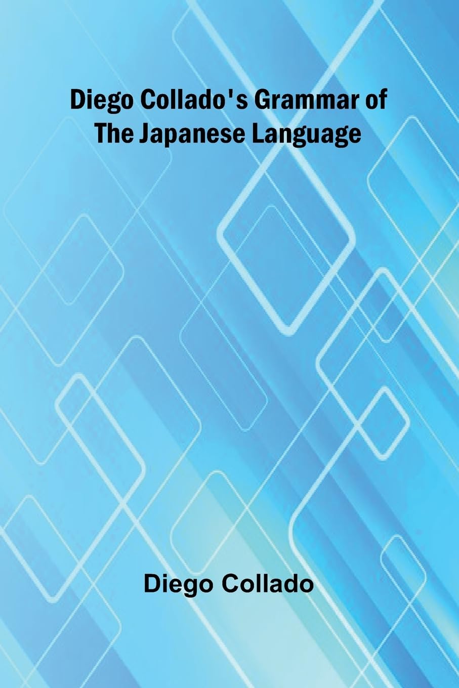Diego Collado'S Grammar Of The Japanese Language Social Sciences