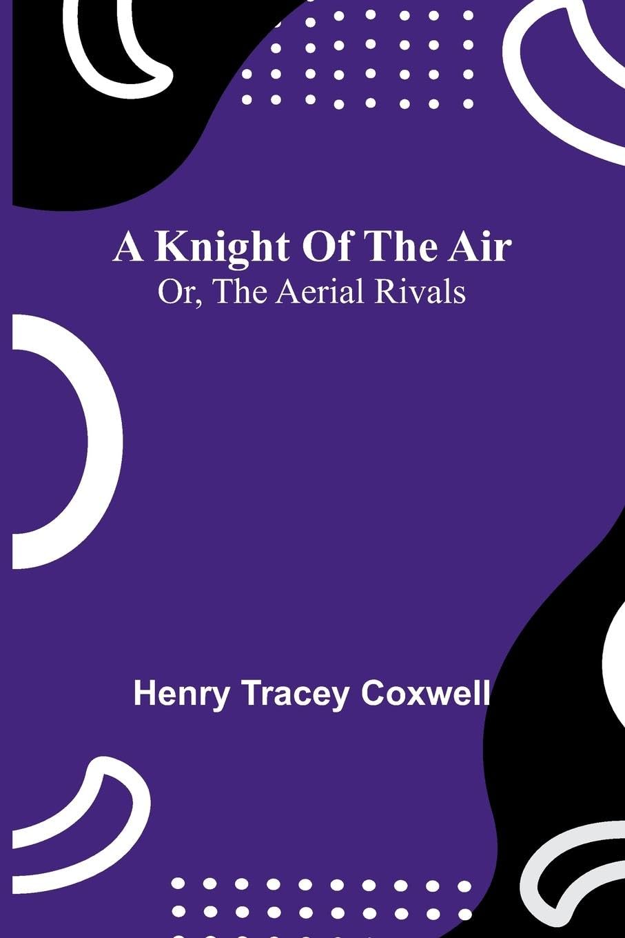 A knight of the air Leisure, Home & Garden