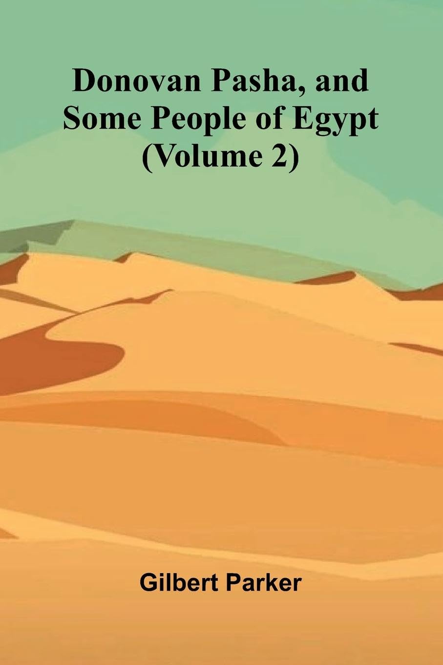 Donovan Pasha, and Some People of Egypt (Volume 2) Leisure, Home & Garden