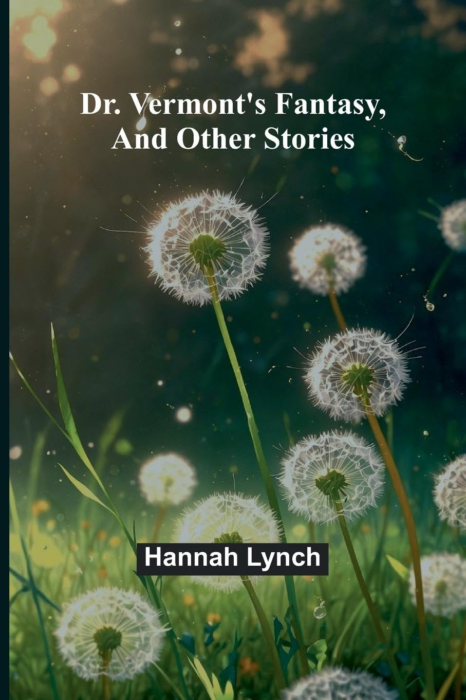 Dr. Vermont's fantasy, and other stories Contemporary literature